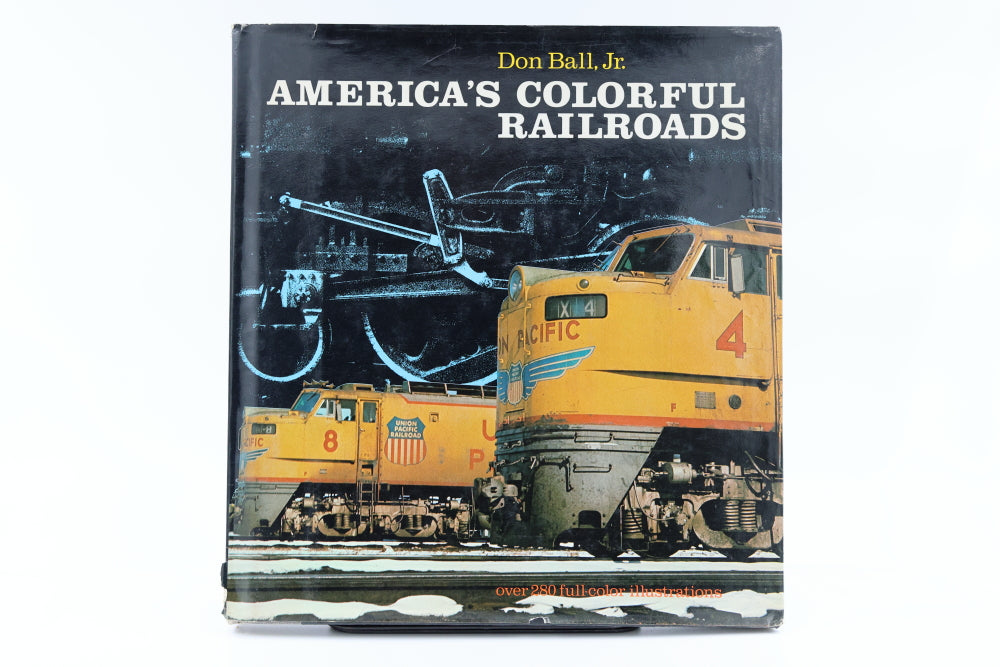America's Colorful Railroads by Don Ball,JR