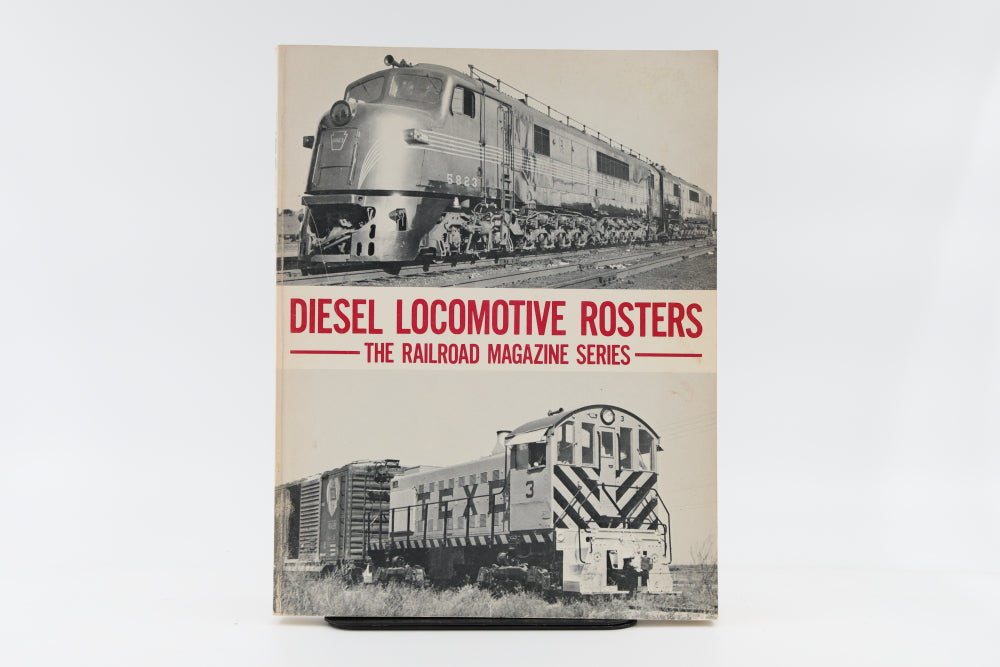 Diesel Locomotive Rosters The Railroad Magazine series