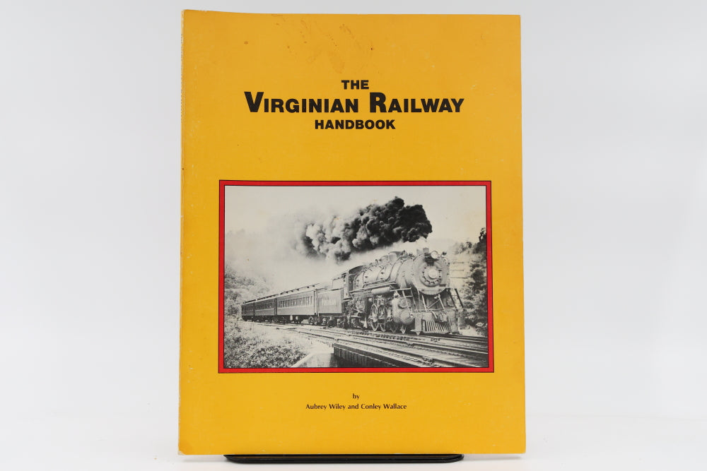 The Virginian Railway Handbook by Aubrey Wiley and Conley Wallace