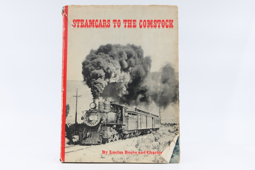 Steamcars to the Comstock by Lucius Beebe and Charles Clegg