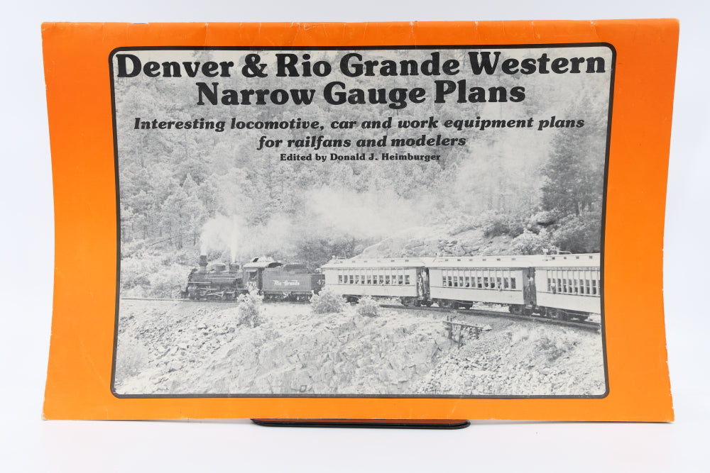 Denver and Rio Grande Western Narrow Gauge Plans. Interesting locomotive, car and work equipment plans for railfans and modelers Edited by Donald J. Helmburger