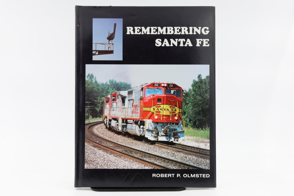 Remembering the Santa Fe By Robert P. Olmsted