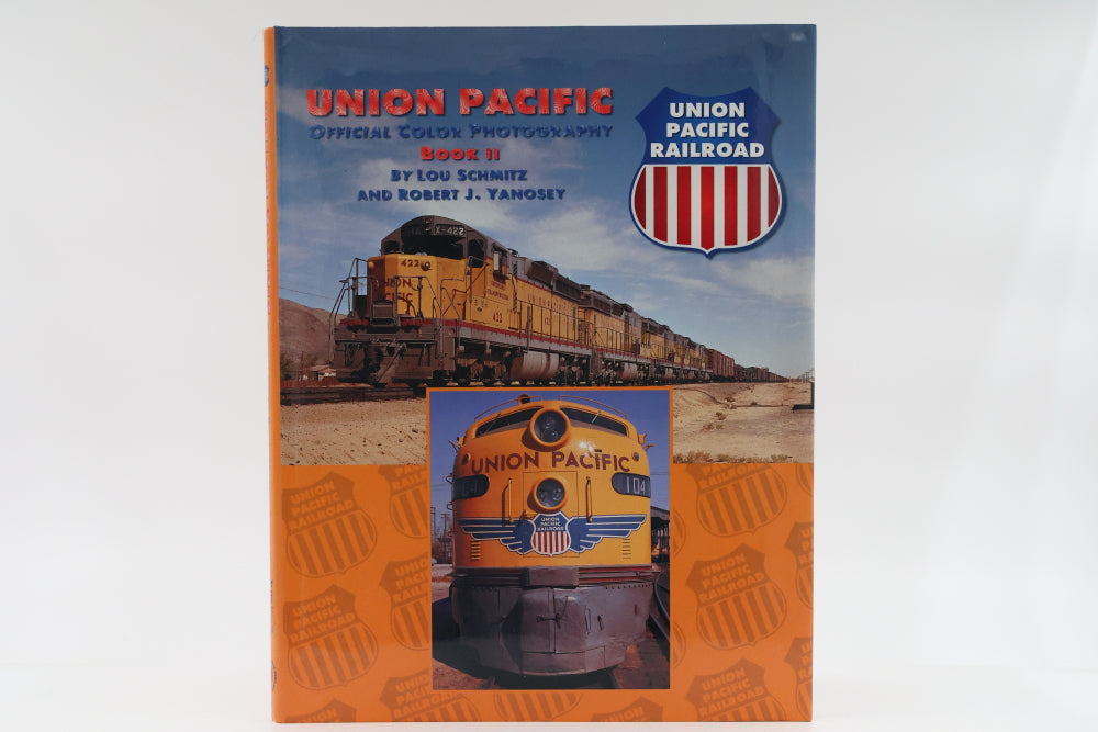 Union Pacific Official Color Photography Book II by Lou Schmitz and Robert J. Yanosey