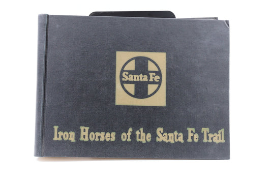 Iron Horses of the Santa Fe Trail By E.D. Worley